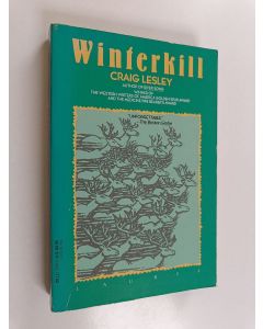Kirjailijan Craig Lesley käytetty kirja Winterkill