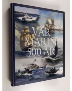 Kirjailijan Claes-Göran Dahl käytetty kirja Vår marin 500 år, I - 1522-1899