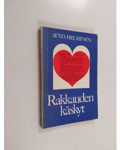 Kirjailijan Auvo Helminen käytetty kirja Rakkauden käskyt