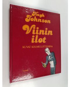 Kirjailijan Hugh Johnson käytetty kirja Viinin ilot : näyttämökirja