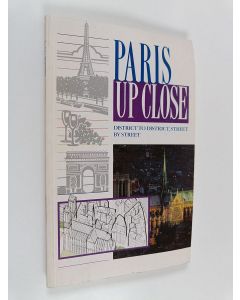 Kirjailijan Vivienne Menkes-Ivry & Vivienne Menkis-Ivry käytetty kirja Paris Up Close - District to District, Street by Street