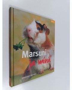 Kirjailijan Immanuel Birmelin käytetty kirja Marsuni ja minä