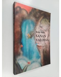 Kirjailijan Brita Ahola käytetty kirja Sanan valossa