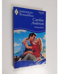 Kirjailijan Caroline Anderson käytetty kirja Perheystävä