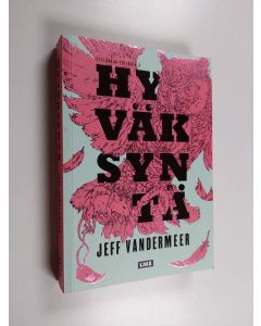 Kirjailijan Jeff VanderMeer käytetty kirja Hyväksyntä