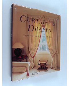Kirjailijan Jenny Gibbs käytetty kirja Curtains & drapes : history, design, inspiration