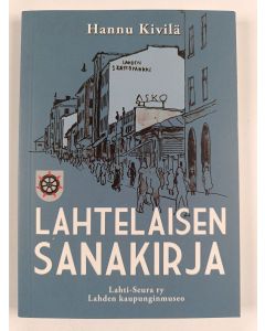 Kirjailijan Hannu Kivilä käytetty kirja Lahtelaisen sanakirja