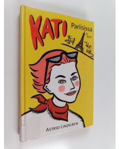 Kirjailijan Astrid Lindgren käytetty kirja Kati Pariisissa