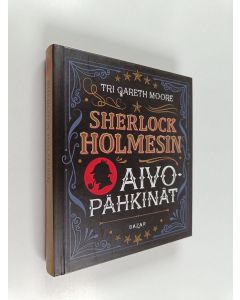 Kirjailijan Gareth Moore käytetty kirja Sherlock Holmesin aivopähkinät
