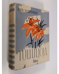 Kirjailijan Moa Martinson käytetty kirja Tulililjoja