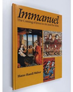 Kirjailijan Hans-Ruedi Weber käytetty kirja Immanuel: The coming of Jesus in art and the Bible