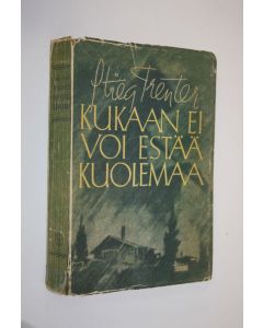 Kirjailijan Stieg Trenter käytetty kirja Kukaan ei voi estää kuolemaa : jännitysromaani
