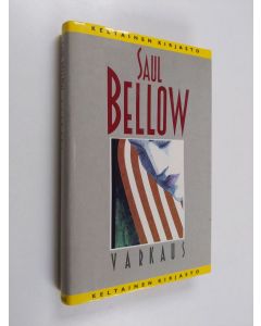 Kirjailijan Saul Bellow käytetty kirja Varkaus