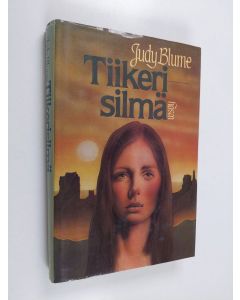 Kirjailijan Judy Blume käytetty kirja Tiikerisilmä