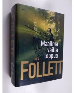 Kirjailijan Ken Follett käytetty kirja Maailma vailla loppua