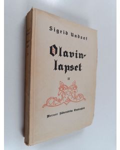 Kirjailijan Sigrid Undset käytetty kirja Olavinlapset 2