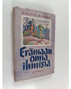 Kirjailijan Reino Rinne käytetty kirja Erämaan omia ihmisiä : novelleja