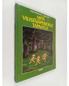 Kirjailijan Kaija Pakkanen käytetty kirja Mitä vilistäjäpeikoille tapahtui