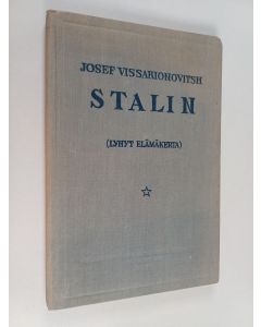 käytetty kirja Josef Vissarionovitsh Stalin : (lyhyt elämäkerta)