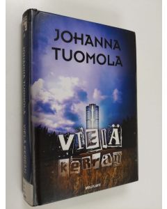 Kirjailijan Johanna Tuomola käytetty kirja Vielä kerran : rikosromaani