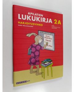 Kirjailijan Mervi Wäre käytetty teos Apilatien lukukirja 2A Harjoitusvihko