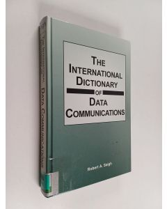 Kirjailijan Robert A. Saigh käytetty kirja The International Dictionary of Data Communications