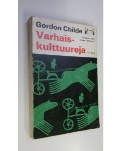Kirjailijan Gordon Childe käytetty kirja Varhaiskulttuureja : 4 karttaa