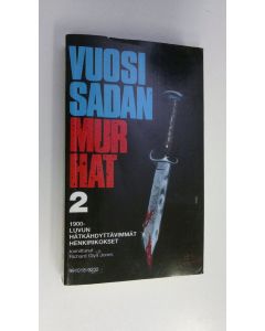 Tekijän Richard Glyn Jones  käytetty kirja Vuosisadan murhat 2