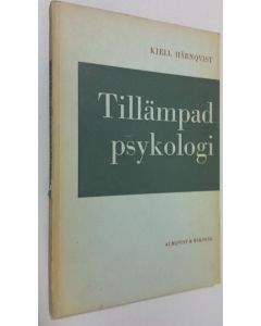 Kirjailijan Kjell Härnqvist käytetty kirja Tillämpad psykologi