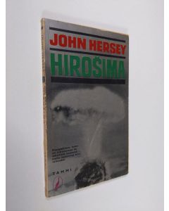 Kirjailijan John Hersey käytetty kirja Hirosima