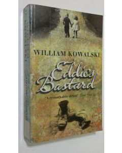 Kirjailijan William Kowalski käytetty kirja Eddie's bastard : a novel