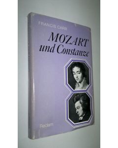 Kirjailijan Francis Carr käytetty kirja Mozart und Constanze