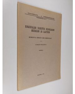 Kirjailijan Ilmari Poijärvi käytetty kirja Korjuuajan vaikutus heinäsadon määrään ja laatuun : kokeita kesän 1924 heinällä