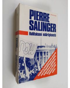 Kirjailijan Pierre Salinger käytetty kirja Hallitukseni määräyksestä