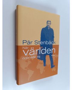 Kirjailijan Pär Stenbäck käytetty kirja När världen öppnade sig - En sextiotalskrönika