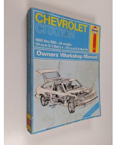 Kirjailijan John Harold Haynes & Rik Paul käytetty kirja Chevrolet Citation Owners Workshop Manual - Models Covered : Chevrolet Citation Hatchback Sedan, Hatchback Coupe, Club Coupe and XII Models with 2.5 Liter (151 Cu In) L4 and 2.8 Liter (173 Cu In) V6