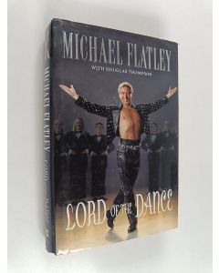 Kirjailijan Michael Flatley käytetty kirja Lord of the Dance : My Story