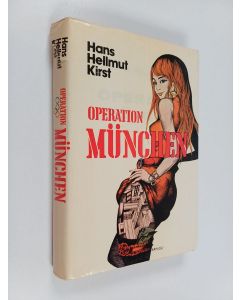 Kirjailijan Hans Hellmut Kirst käytetty kirja Operation München : roman