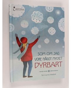Kirjailijan Terri-Lynne Waldvik käytetty kirja Som om jag vore något mycket dyrbart