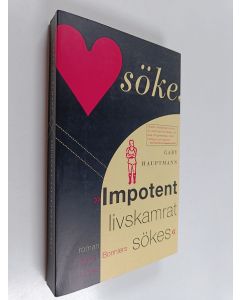 Kirjailijan Gaby Hauptmann käytetty kirja Impotent livskamrat sökes : [roman]