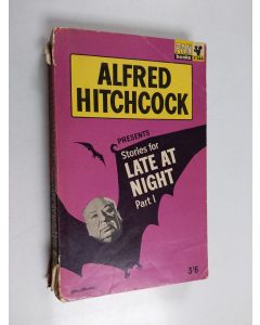 Kirjailijan Alfred Hitchcock käytetty kirja Alfred Hitchcock presents stories for late at night Part one - Stories for late at night