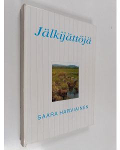 Kirjailijan Saara Harviainen käytetty kirja Jälkijättöjä