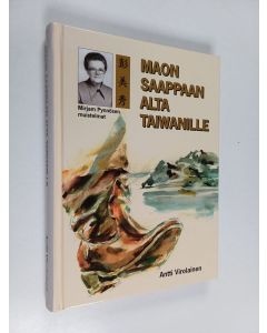 Kirjailijan Mirjam Pynnönen käytetty kirja Maon saappaan alta Taiwaniin