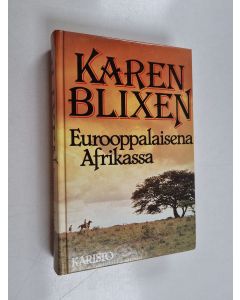 Kirjailijan Karen Blixen käytetty kirja Eurooppalaisena Afrikassa