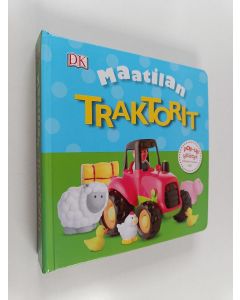 Kirjailijan Dawn Sirett käytetty kirja Maatilan traktorit
