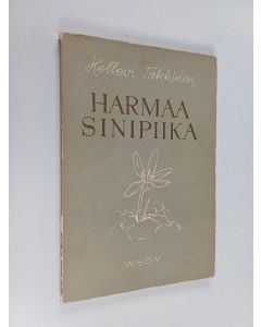 Kirjailijan Hellevi Takkinen käytetty kirja Harmaa sinipiika : satusikermä