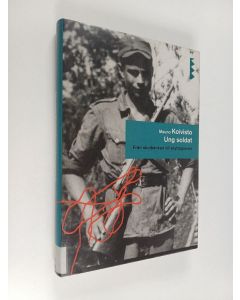 Kirjailijan Mauno Koivisto käytetty kirja Ung soldat : från skolbänken till skyttegraven