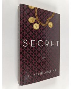 Kirjailijan L. Marie Adeline käytetty kirja S.E.C.R.E.T : A Novel