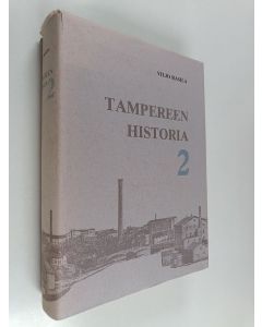 Kirjailijan Viljo Rasila käytetty kirja Tampereen historia 2, 1840-luvulta vuoteen 1905
