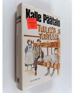 Kirjailijan Kalle Päätalo käytetty kirja Tuulessa ja tuiskussa